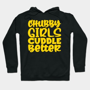 Chubby Girls Cuddle Better Hoodie